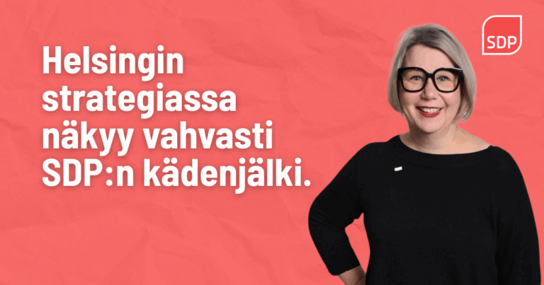 Helsingin strategiassa näkyy vahvasti SDP:n kädenjälki